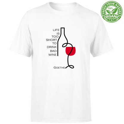 Life is too short to drink bad wine - Goethe - T-Shirt bianca Uomo