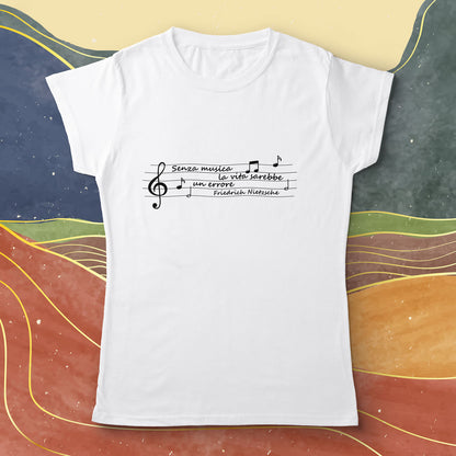 Senza musica la vita sarebbe un errore Nietzsche - T-Shirt bianca Donna